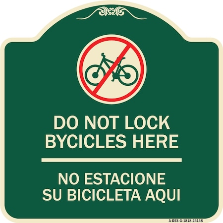 Signmission Do Not Lock Bicycles Here No Estacione Su Bicicleta Aqui Heavy-Gauge Alum, 18" x 18", G-1818-24148 A-DES-G-1818-24148